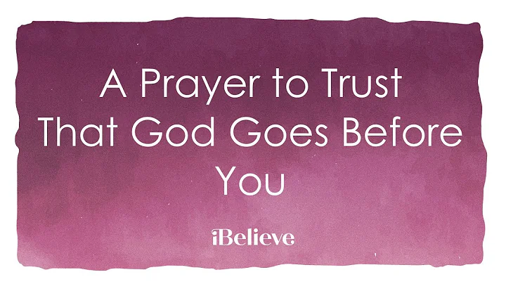 A Prayer to Trust That God Goes Before You