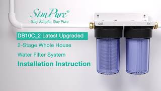 Installation Tutorial: SimPure DB10C-2 2 Stage Whole House Water Filter System