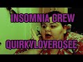 QLR snoop | "Cleaning" Requests 💤🪥 | Insomnia Crew Clockin' In