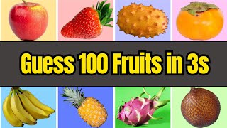 Guess 100 Fruits in 3 Seconds🍎:Fruit Quiz!🍍