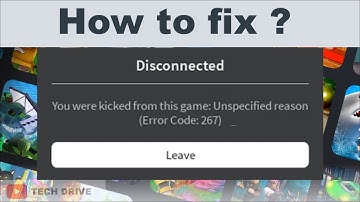 How to Fix - You were kicked from this game: Unspecified reason (Error Code: 267) | Roblox Error
