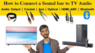 How to Connect a Sound bar to TV audio via Coaxial| Audio Output| AUX| Optical| HDMI ATC| Bluetooth.