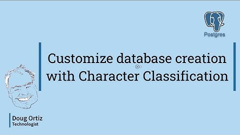Create your database with character classification!