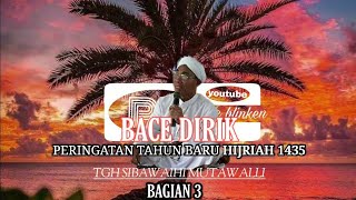 Bagian 3 // BACE DIRIK// Dalam Peringatan Tahun Baru Hijriah//TGH Sibawaihi Mutawalli