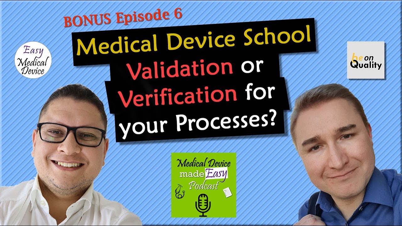 Process Validation or Verification for your Medical Device (ISO 13485)