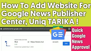 Google News Approval Quick, Uniq TARIKA , Add Website In Google Publisher Center screenshot 5