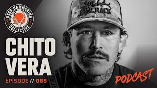 Chito Vera | Keep Hammering Collective | Episode 069