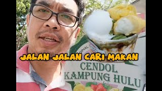 JALAN JALAN CARI MAKAN CENDOL KAMPUNG HULU, MELAKA