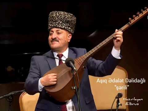 Aşıq Ədalət Dəlidağlı-\