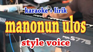 MANONUN ULOS [KARAOKE] STYLE VOICE