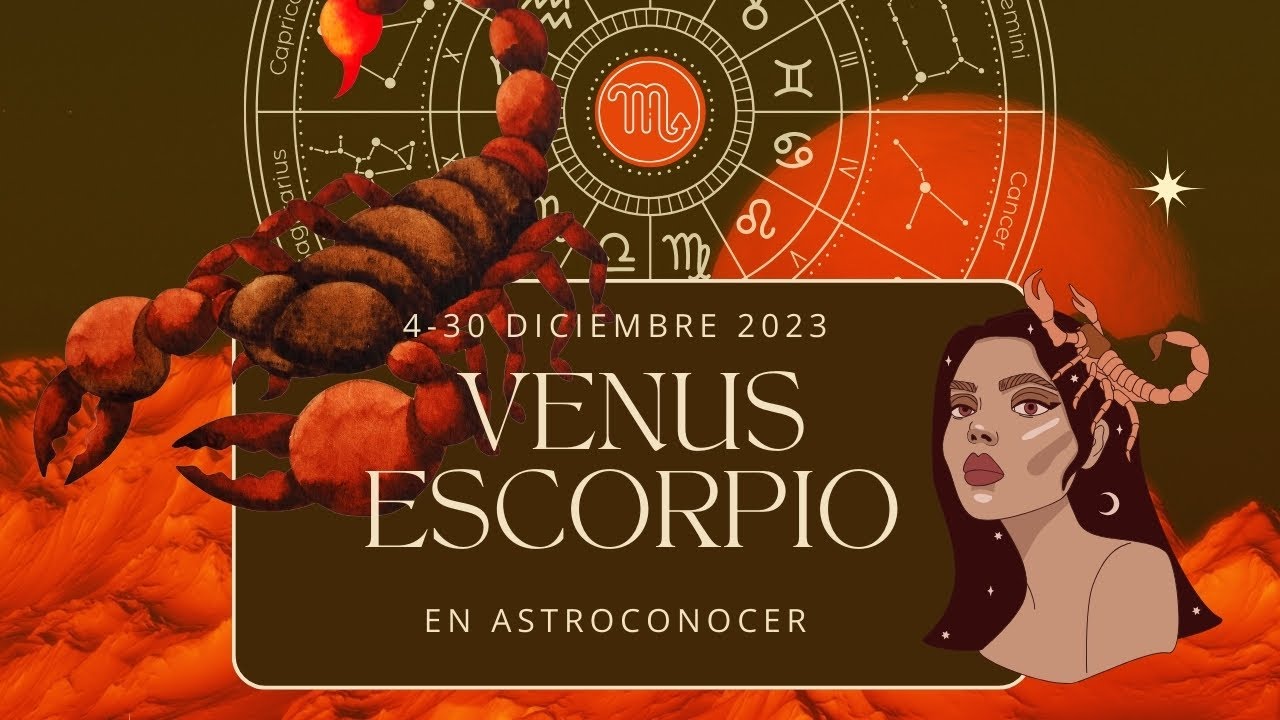 Explorando las maravillas ocultas de Venus en Escorpio en Diciembre con ...