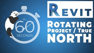REVIT Tips: How to Rotate Project North and True North in 60 Seconds