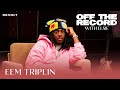 Eem Triplin On Rapper Clout vs. Producer Clout, His XXL Cypher Verse &amp; Going Viral | Off The Record