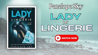 Lady in Lingerie | By: Penelope Sky | Full-Length Dark Romance | Suspense Audiobook 🎧📚