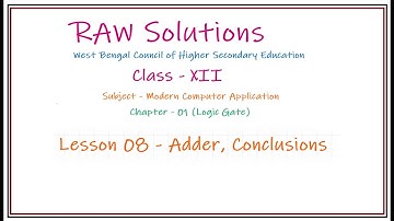 WBCHSE COMA XII Chapter 01 Part 08 #FullAdder Conclusions Basic Gates