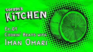 Best of Serato&#39;s Kitchen | Iman Omari, February 2023 resident