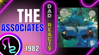 Dad Reacts To The Associates - Party Fears Two