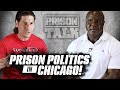 Chicago Prison Politics are way different than California!