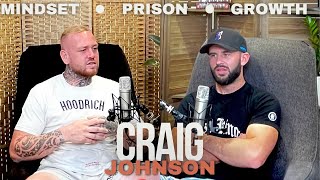 Craig Johnson #014 Personal growth | Breaking the cycle | Fitness & mental health | Enduring Prison