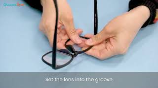 GlassesShop.com |  How to Install / Remove the lenses — Plastic Frame