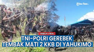 DETIK-DETIK Aparat TNI-Polri Gerebek Markas & Tembak Mati 2 KKB, Tembakan Pecah