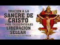 ORACIÓN A LA SANGRE DE CRISTO PARA CASOS DIFÍCILES,LIBERACIÓN, SELLAR LA CASA Y PROTECCIÓN FAMILIA