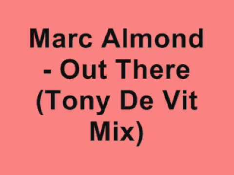 Marc Almond - Out There (Tony De Vit Mix)