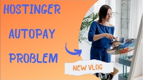 hostinger autopay problem solved ||