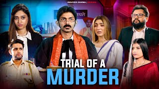 Trial of a MURDER