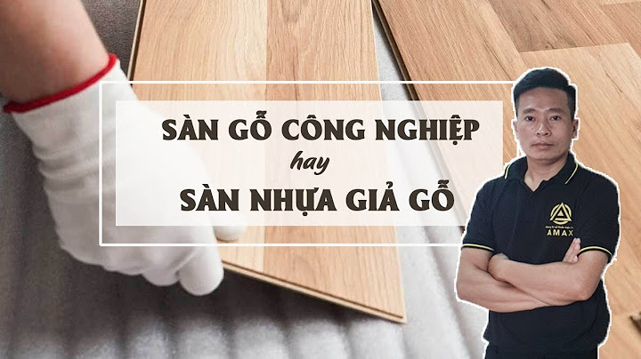 So sánh sàn nhựa và sàn gỗ công nghiệp