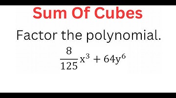 FACTORING (8/125)x^3 + 64y^6 Using SUM Of Cubes Method
