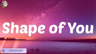 Video thumbnail of "Shape of You - Ed Sheeran (Lyric) / Bruno Mars, James Arthur ft. Anne-Marie"