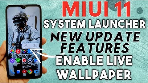 MIUI 11 Enable Live Wallpaper | MIUI System Launcher Update | App drawer | New Features