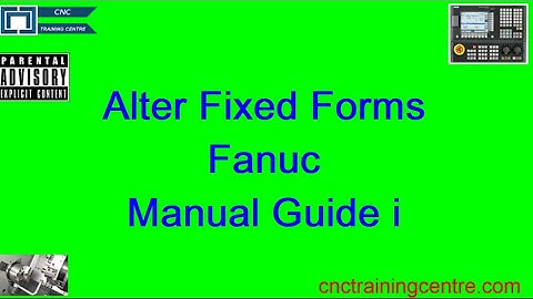 How to Edit and alter Fixed Forms Fanuc Guide i