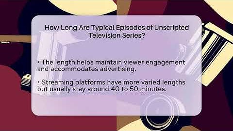 How Long Are Typical Episodes of Unscripted Television Series? | The Reality Radar