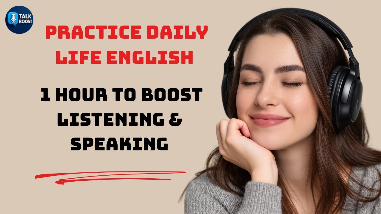 Practice Daily Life English – 1 Hour to Boost Listening & Speaking ...