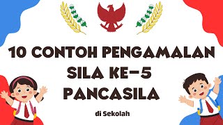 10 Contoh Pengamalan Sila Ke-5 Pancasila di Sekolah