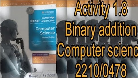 Activity 1.8, Binary addition, Computer science,2210/0478 || SAFR Study