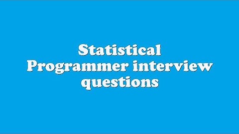 Statistical Programmer interview questions
