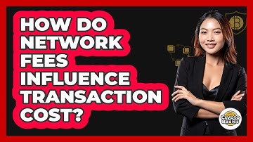 How Do Network Fees Influence Transaction Cost?