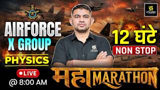Airforce X Group Physics Marathon 🔥 12 Hours Non Stop | Live @ 8 AM | KR Chawda Sir