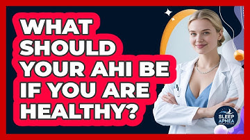 What Should Your AHI Be If You Are Healthy? - Sleep Apnea Support Network