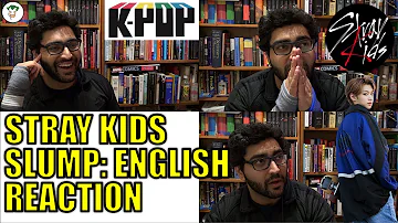 STRAY KIDS SLUMP ENGLISH VERSION REACTION