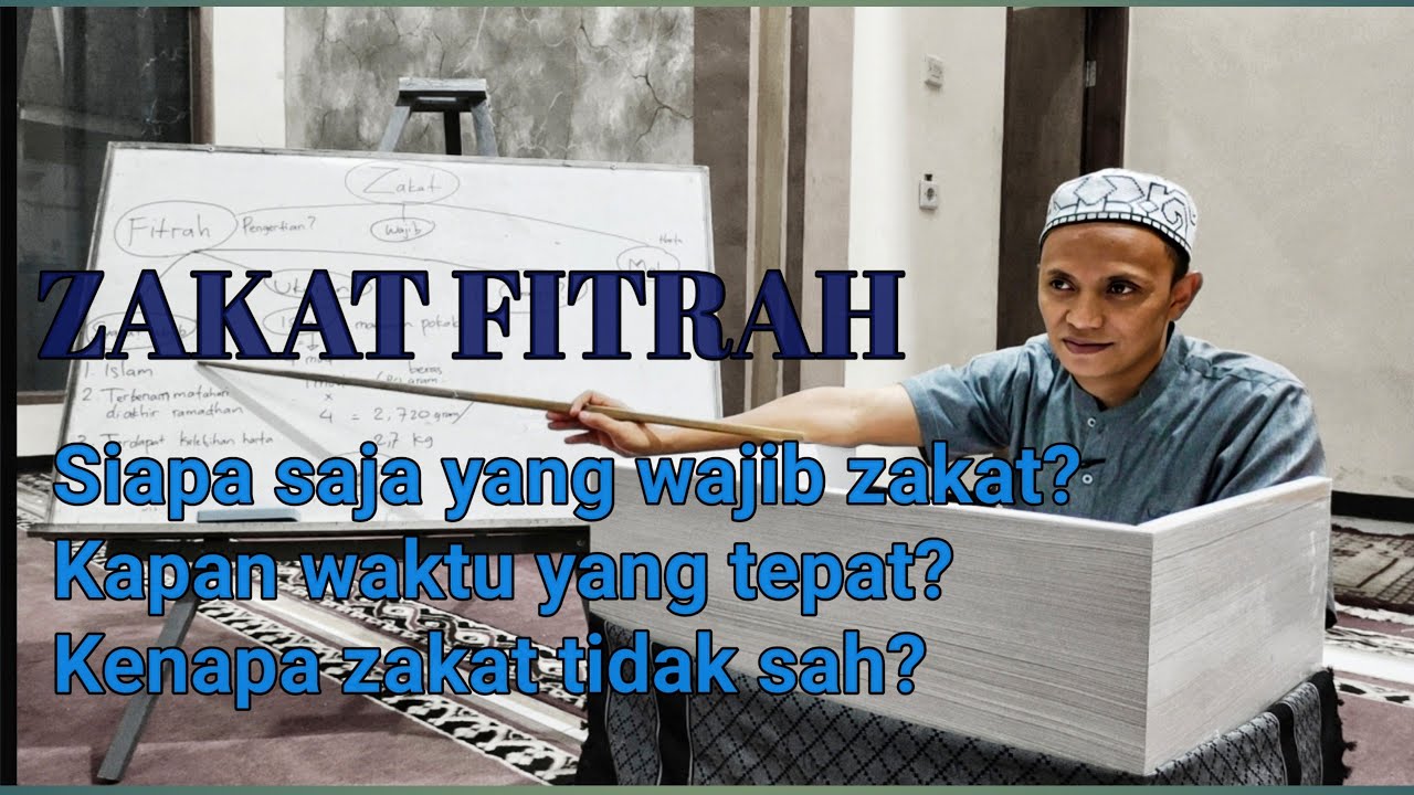 #95 ZAKAT FITRAH. Syarat wajib dan waktu  membayar zakat fitrah.