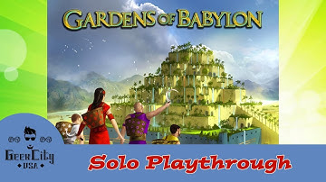 Gardens of Babylon - Solo Playthrough