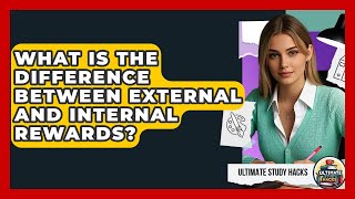Famous What Is The Difference Between External And Internal Rewards? - Ultimate Study Hacks Wealth