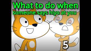 What to do when someone says hiyo at you