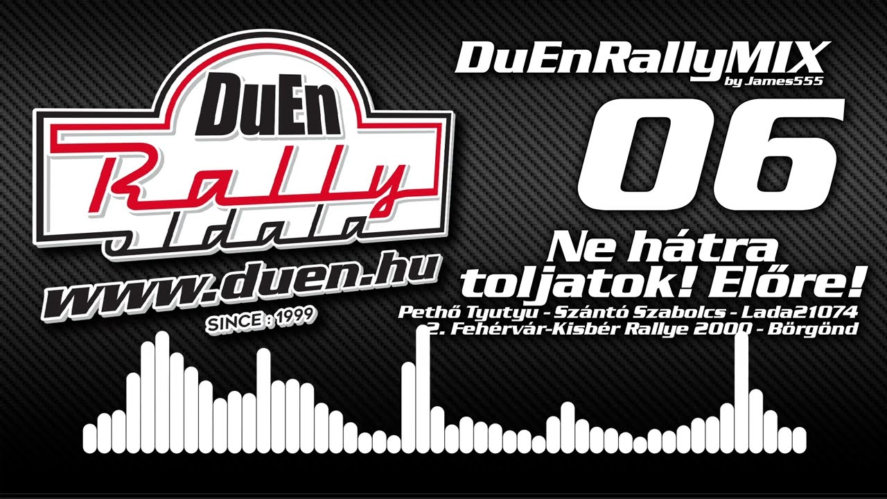 DuEnRallyMIX - 06 - Ne hátra toljatok! Előre!!