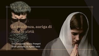 La prudenza, auriga di tutte le virtù