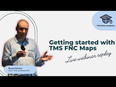 Getting started with TMS FNC Maps: Live webinar replay